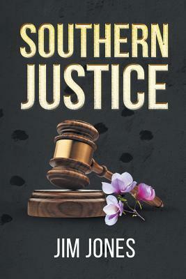 Southern Justice by Jim Jones