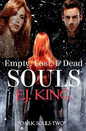 Empty, Lost, & Dead Souls by E.J. King