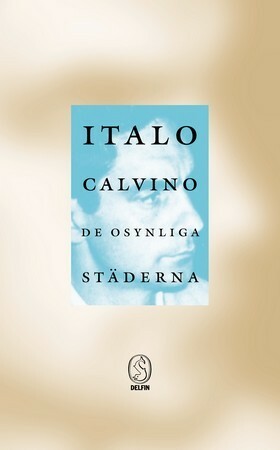 De osynliga städerna by Estrid Tenggren, Italo Calvino