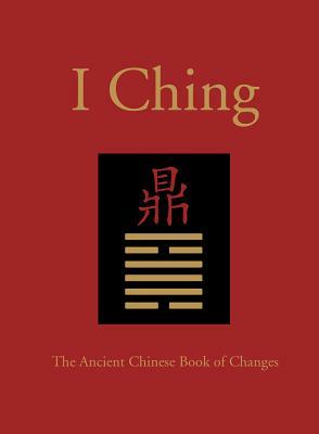 The I Ching: The Ancient Chinese Book of Changes by Neil Powell, Kieron Connolly