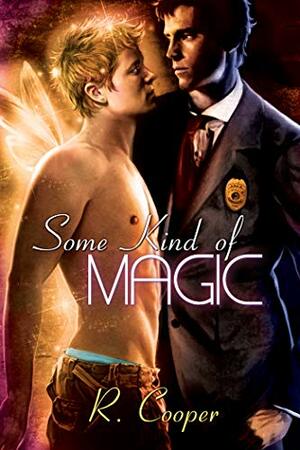 Some Kind of Magic by R. Cooper