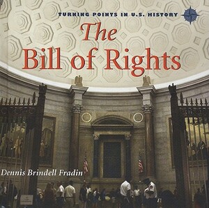 Bill of Rights by Dennis Brindell Fradin