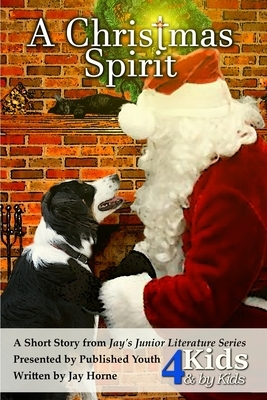 A Christmas Spirit by Jay M. Horne