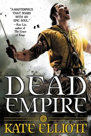 Dead Empire by Kate Elliott