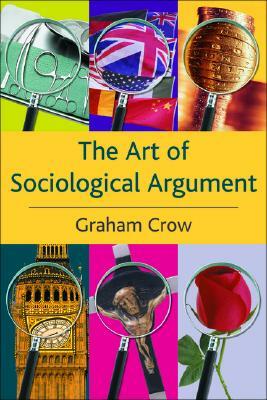 The Art of Sociological Argument by Graham Crow