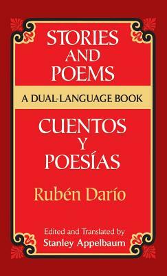 Stories and Poems/Cuentos Y Poesías: A Dual-Language Book by Ruben Dario
