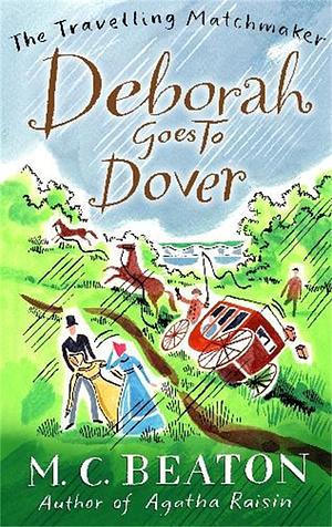 Deborah goes to Dover by M.C. Beaton