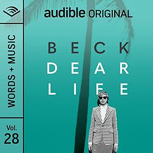 Dear Life: Words + Music | Vol. 28 by Beck