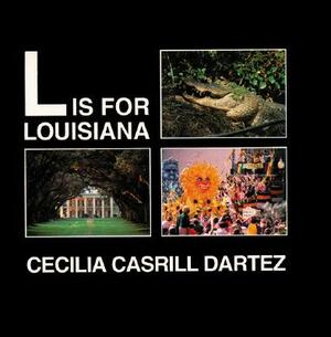 L Is for Louisiana by Cecilia Dartez