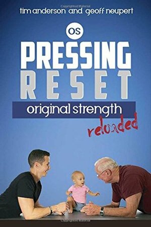 Pressing Reset, Original Strength Reloaded by Tim Anderson, Geoff Neupert