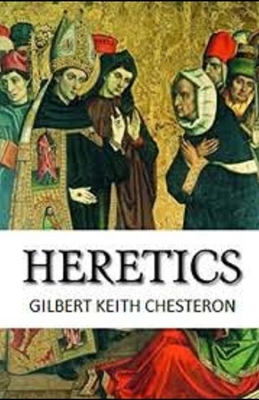 Heretics Illustrated by G.K. Chesterton