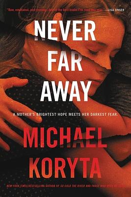 Never Far Away by Michael Koryta