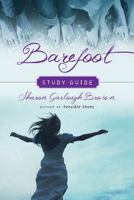 Barefoot Study Guide by Sharon Garlough Brown