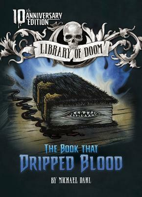 The Book That Dripped Blood: 10th Anniversary Edition by Michael Dahl