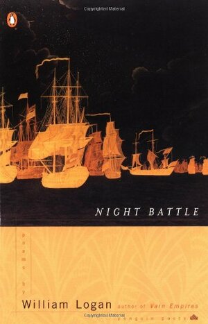 Night Battle: Poems by William Logan
