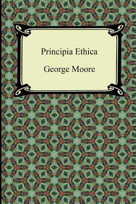 Principia Ethica by George Moore