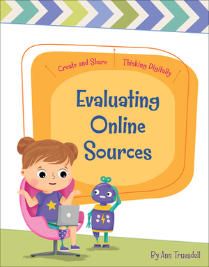 Evaluating Online Sources by Ann Truesdell
