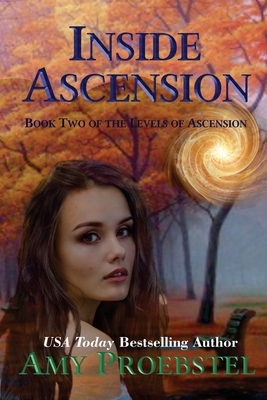 Inside Ascension: Magical Realism Fantasy (Book Two of the Levels of Ascension) by Amy Proebstel