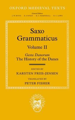 Saxo Grammaticus (Volume II): Gesta Danorum: The History of the Danes by 
