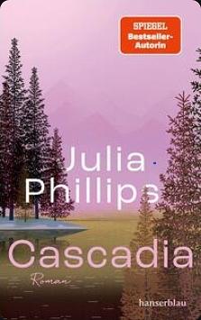 Cascadia by Julia Phillips