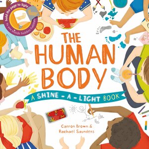 The Human Body by Carron Brown