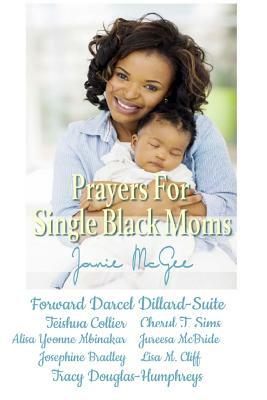 Prayers for Single Black Moms by Lisa M. Cliff, Tracy Douglas-Humphreys