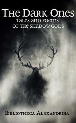 The Dark Ones: Tales and Poems of the Shadow Gods by Gerri Leen, Pegi Eyers, Tahni J. Nikitins