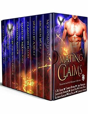Mating Claims: Paranormal & Sci-Fi Romance Collection (Shifter Mating) by Candace Ayers, Jacqueline Prentiss, Carmen Rivera, Lydia Hall, Kathryn Kohler, Amy Prentiss, Angie Day, Kym Dillon, G.M. Cross