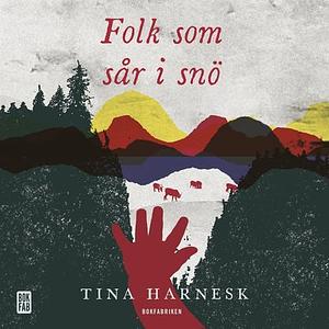 Folk som sår i snö by Tina Harnesk