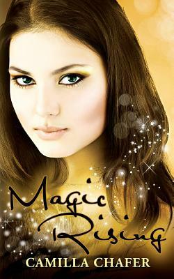 Magic Rising (Book 4, Stella Mayweather Series) by Camilla Chafer