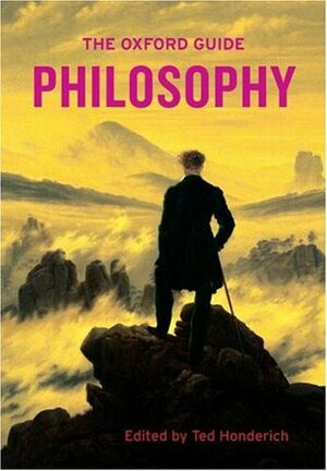 The Oxford Guide to Philosophy by Ted Honderich