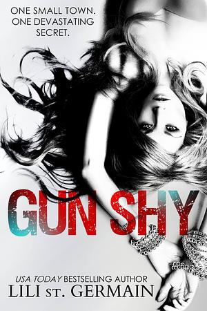 Gun Shy by Lili St. Germain