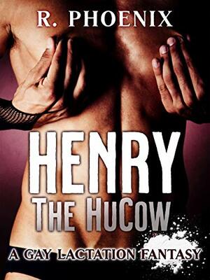 Henry the HuCow by R. Phoenix