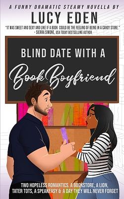 Blind Date with a Book Boyfriend by Lucy Eden