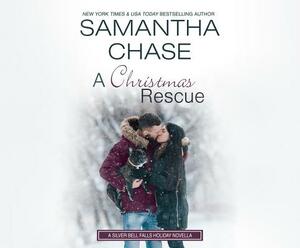 A Christmas Rescue by Samantha Chase