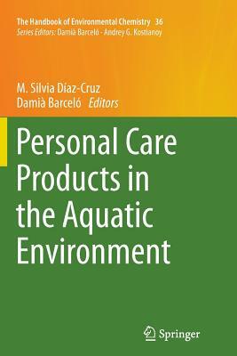 Personal Care Products in the Aquatic Environment by 