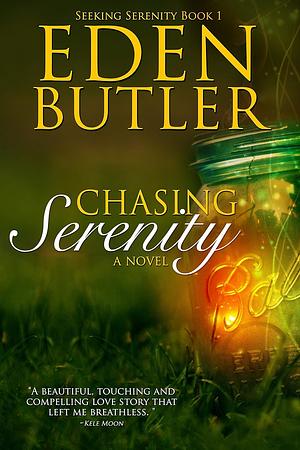 Chasing Serenity by Eden Butler