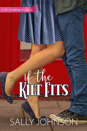 If the Kilt Fits by Sally Johnson