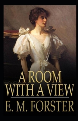 A Room with a View Illustrated by E.M. Forster