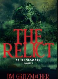 The Relict by Dm Gritzmacher