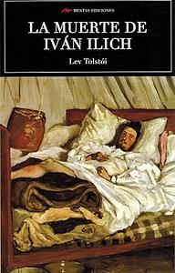 La muerte de Ivan Ilich by Leo Tolstoy