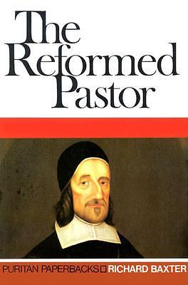 The Reformed Pastor by Richard Baxter