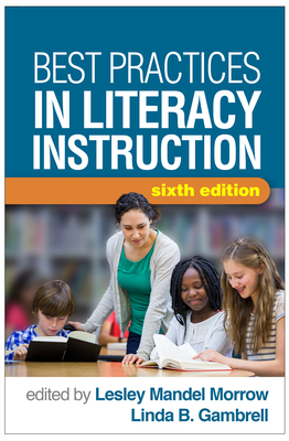 Best Practices in Literacy Instruction, Sixth Edition by 