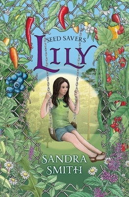 Seed Savers-Lily by Sandra Smith