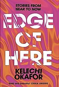Edge of Here by Kelechi Okafor