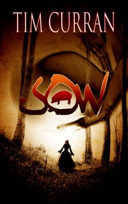 Sow by Tim Curran