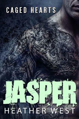 Jasper: Caged Hearts by Heather West