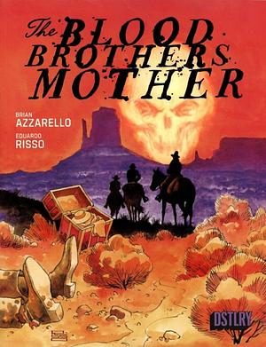 The Blood Brothers Mother #1 by Brian Azzarello