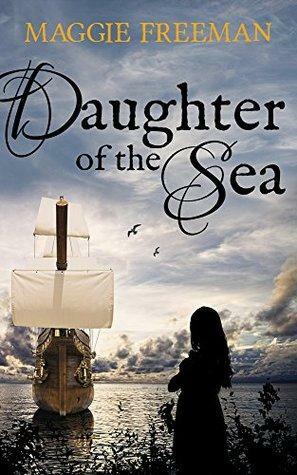 Daughter of the Sea by Maggie Freeman
