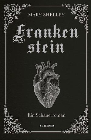 Frankenstein oder der neue Prometheus by Mary Shelley, Mary Shelley, Friedrich Polakovics